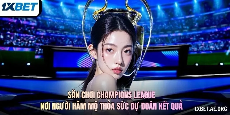 Tên Trận Và Thị Trường Champions League